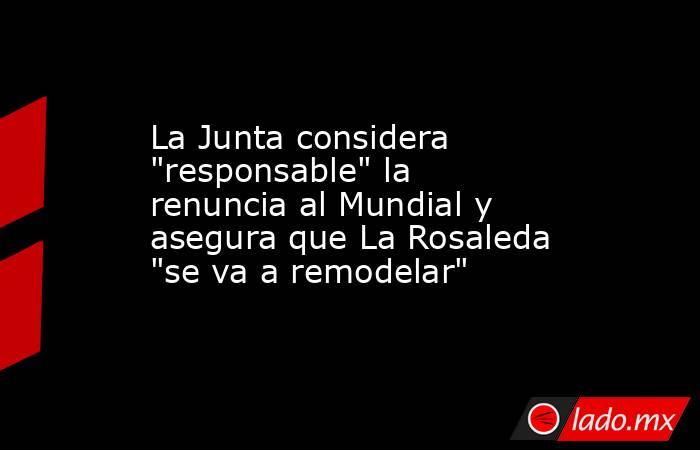 La Junta considera 