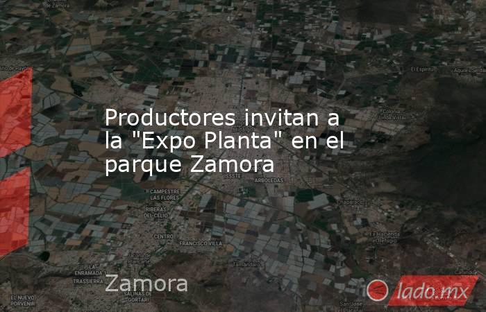 Productores invitan a la 