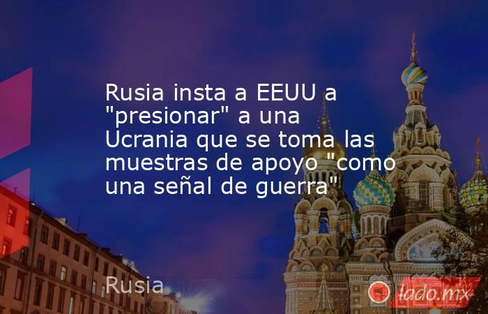 Rusia insta a EEUU a 