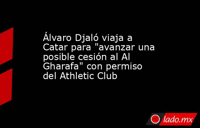 Álvaro Djaló viaja a Catar para 