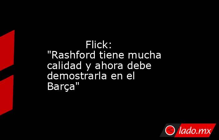            Flick: 