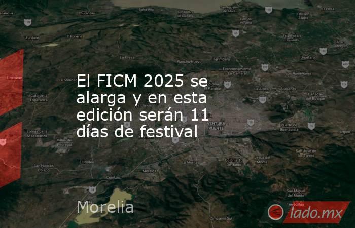 El FICM 2025 se alarga y en esta edición serán 11 días de festival. Noticias en tiempo real