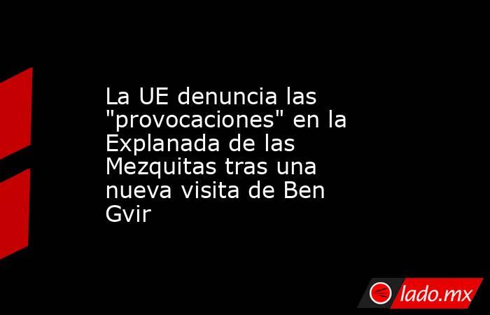 La UE denuncia las 