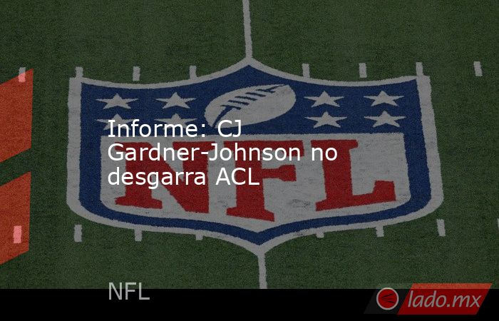 Informe: CJ Gardner-Johnson no desgarra ACL. Noticias en tiempo real