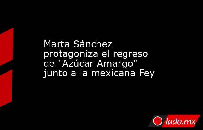 Marta Sánchez protagoniza el regreso de 