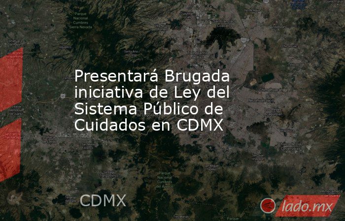 Presentará Brugada iniciativa de Ley del Sistema Público de Cuidados en CDMX. Noticias en tiempo real
