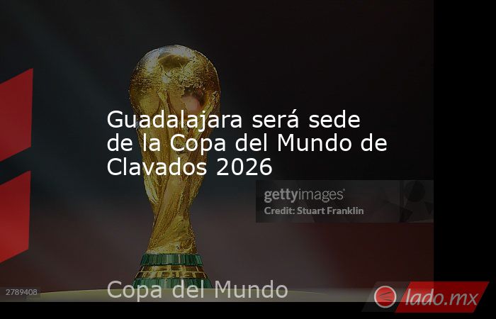 Guadalajara será sede de la Copa del Mundo de Clavados 2026. Noticias en tiempo real