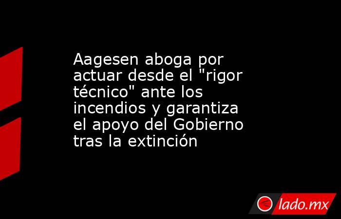 Aagesen aboga por actuar desde el 