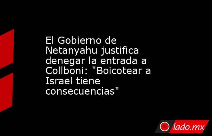 El Gobierno de Netanyahu justifica denegar la entrada a Collboni: 