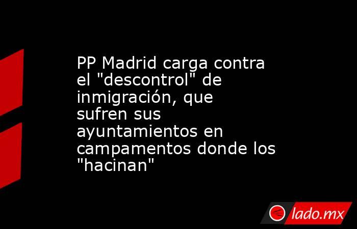 PP Madrid carga contra el 