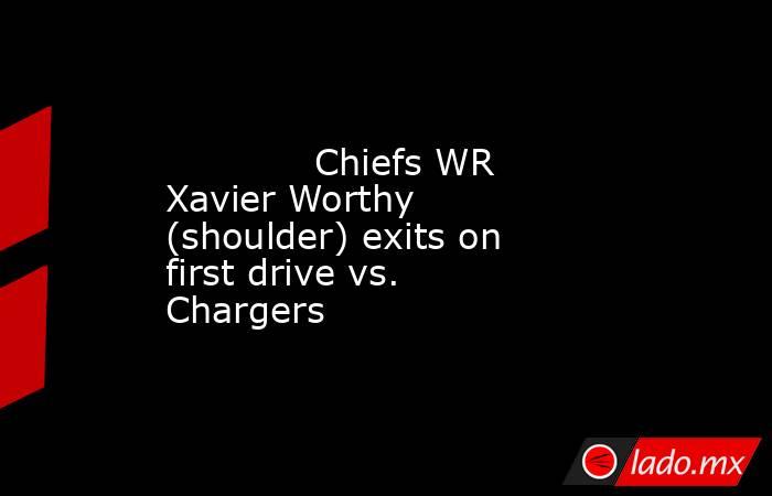             Chiefs WR Xavier Worthy (shoulder) exits on first drive vs. Chargers        . Noticias en tiempo real