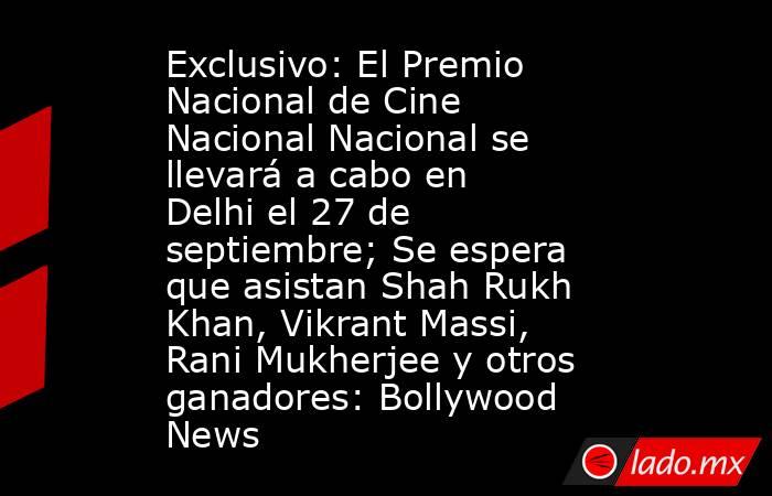 Exclusivo: El Premio Nacional de Cine Nacional Nacional se llevará a ...
