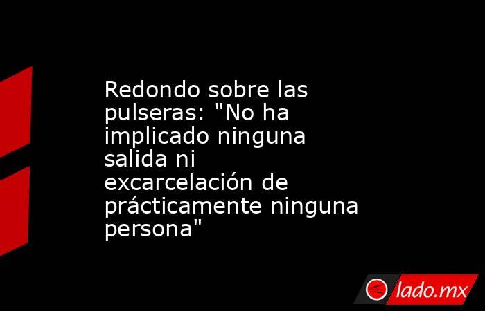 Redondo sobre las pulseras: 