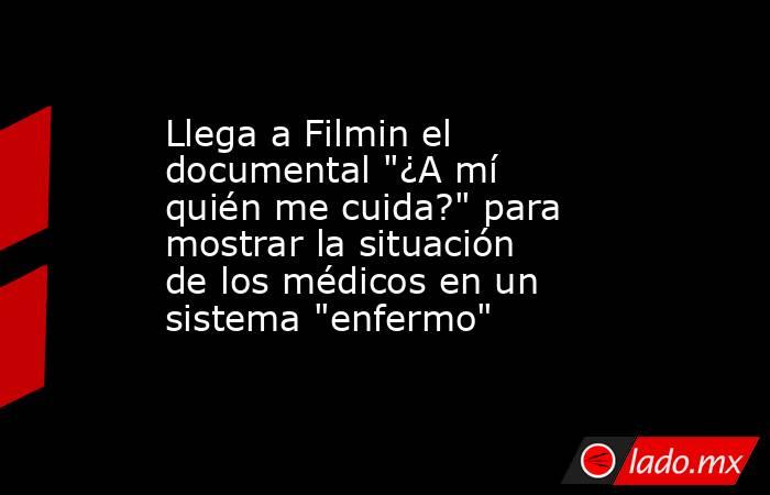 Llega a Filmin el documental 
