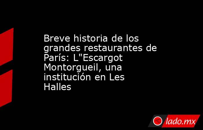 Breve historia de los grandes restaurantes de París: L