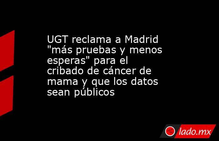 UGT reclama a Madrid 