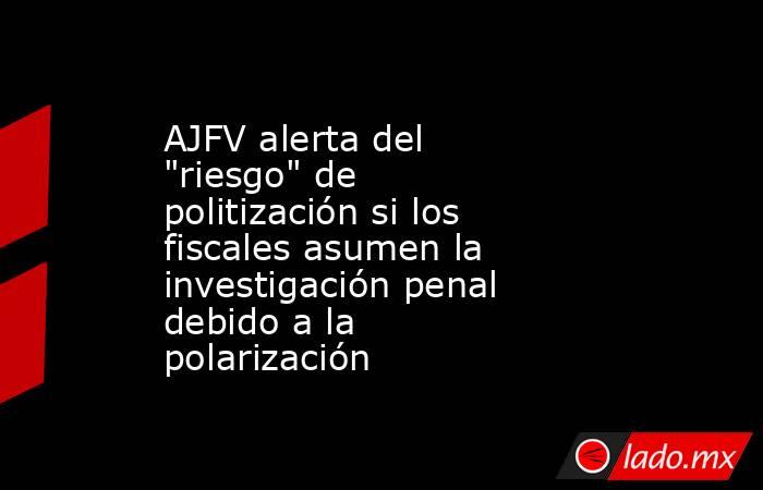 AJFV alerta del 