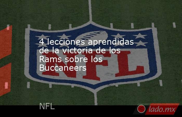 4 lecciones aprendidas de la victoria de los Rams sobre los Buccaneers. Noticias en tiempo real