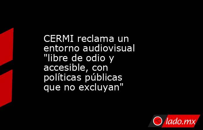 CERMI reclama un entorno audiovisual 