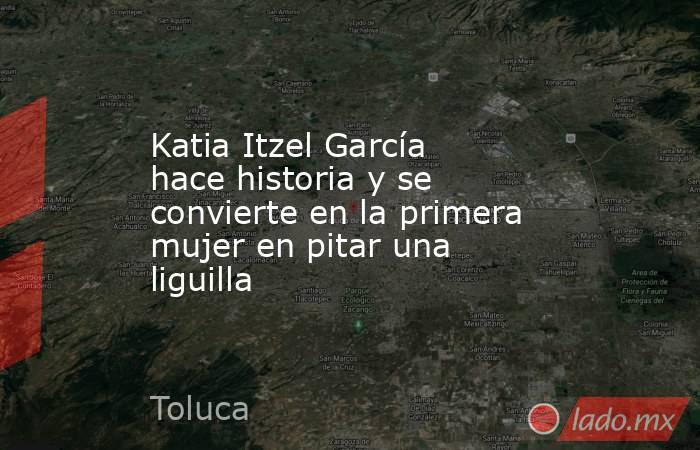 Katia Itzel García hace historia y se convierte en la primera mujer en pitar una liguilla. Noticias en tiempo real