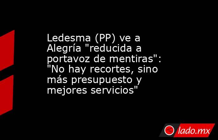 Ledesma (PP) ve a Alegría 