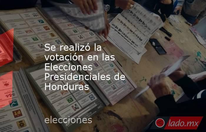 Se realizó la votación en las Elecciones Presidenciales de Honduras. Noticias en tiempo real