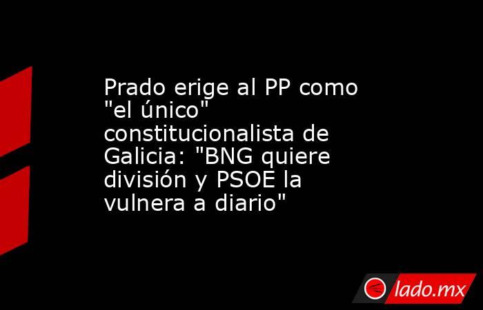 Prado erige al PP como 