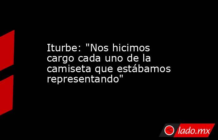 Iturbe: 