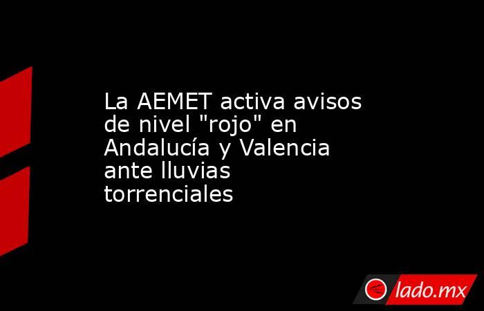 La AEMET activa avisos de nivel 