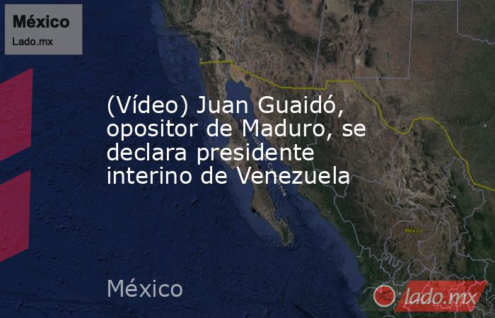 (Vídeo) Juan Guaidó, opositor de Maduro, se declara presidente interino de Venezuela. Noticias en tiempo real