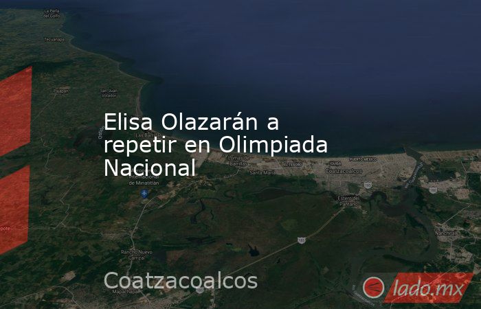 Elisa Olazarán a repetir en Olimpiada Nacional. Noticias en tiempo real