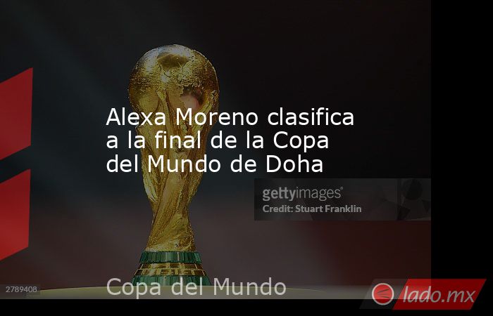 Alexa Moreno clasifica a la final de la Copa del Mundo de Doha. Noticias en tiempo real