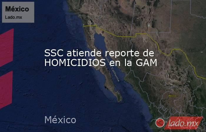 SSC atiende reporte de HOMICIDIOS en la GAM. Noticias en tiempo real