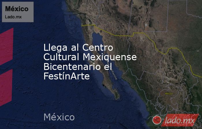 Llega al Centro Cultural Mexiquense Bicentenario el FestínArte. Noticias en tiempo real