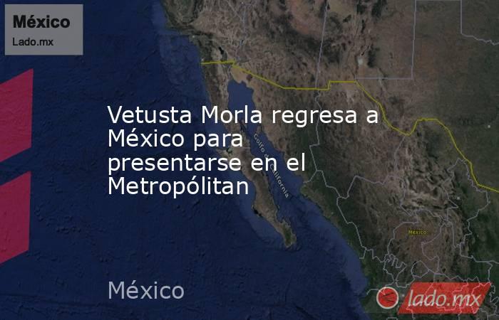 Vetusta Morla regresa a México para presentarse en el Metropólitan . Noticias en tiempo real