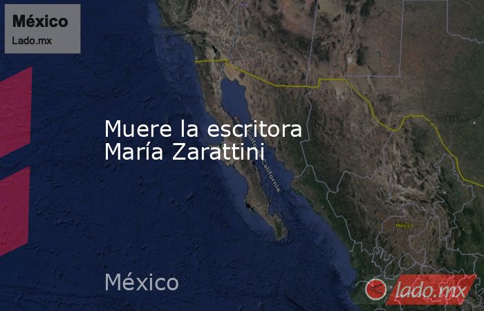 Muere la escritora María Zarattini. Noticias en tiempo real