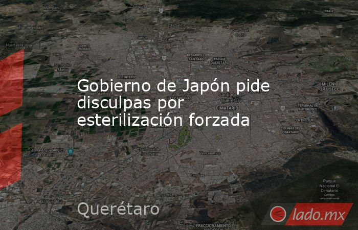 Gobierno de Japón pide disculpas por esterilización forzada. Noticias en tiempo real