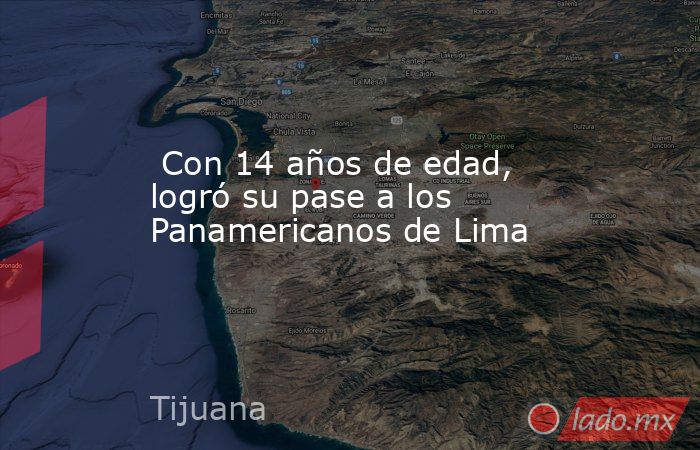  Con 14 años de edad, logró su pase a los Panamericanos de Lima. Noticias en tiempo real