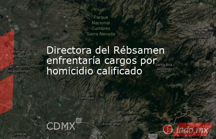 Directora del Rébsamen enfrentaría cargos por homicidio calificado. Noticias en tiempo real