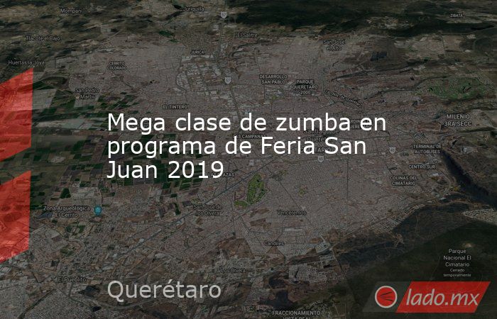 Mega clase de zumba en programa de Feria San Juan 2019. Noticias en tiempo real