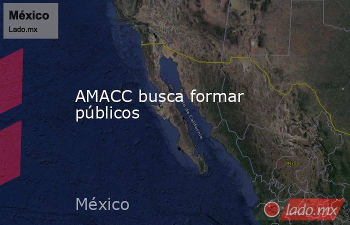AMACC busca formar públicos. Noticias en tiempo real
