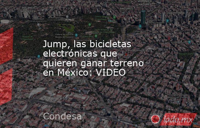 Jump, las bicicletas electrónicas que quieren ganar terreno en México: VIDEO. Noticias en tiempo real