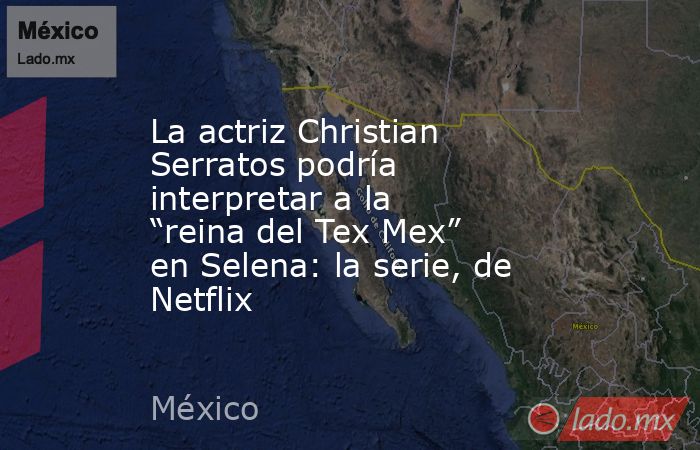 La actriz Christian Serratos podría interpretar a la “reina del Tex Mex” en Selena: la serie, de Netflix. Noticias en tiempo real