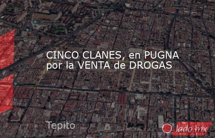 CINCO CLANES, en PUGNA por la VENTA de DROGAS. Noticias en tiempo real