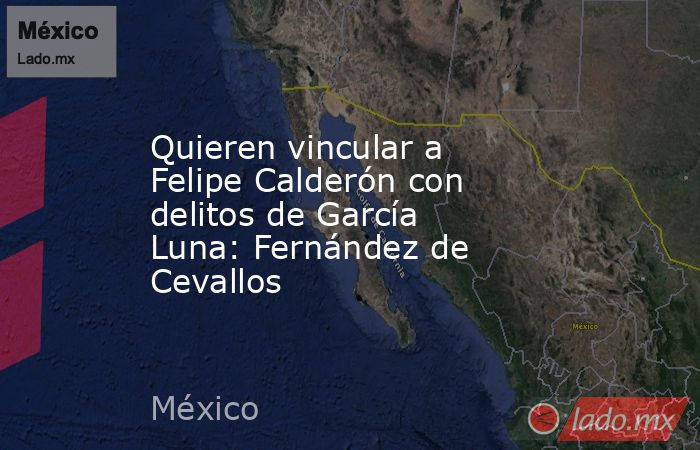 Quieren vincular a Felipe Calderón con delitos de García Luna: Fernández de Cevallos. Noticias en tiempo real