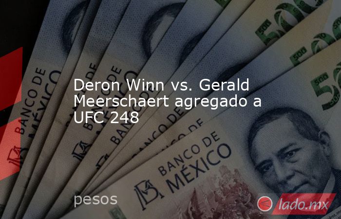 Deron Winn vs. Gerald Meerschaert agregado a UFC 248. Noticias en tiempo real