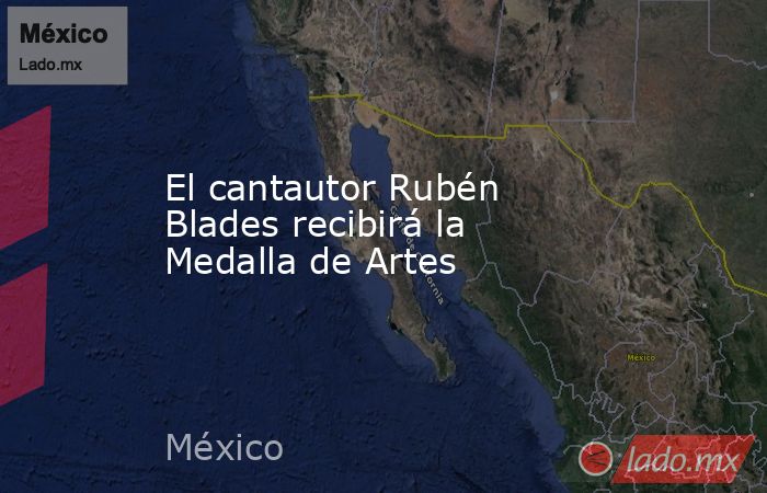 El cantautor Rubén Blades recibirá la Medalla de Artes. Noticias en tiempo real