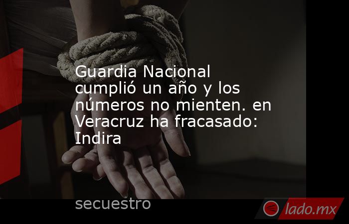 Guardia Nacional cumplió un año y los números no mienten. en Veracruz ha fracasado: Indira. Noticias en tiempo real