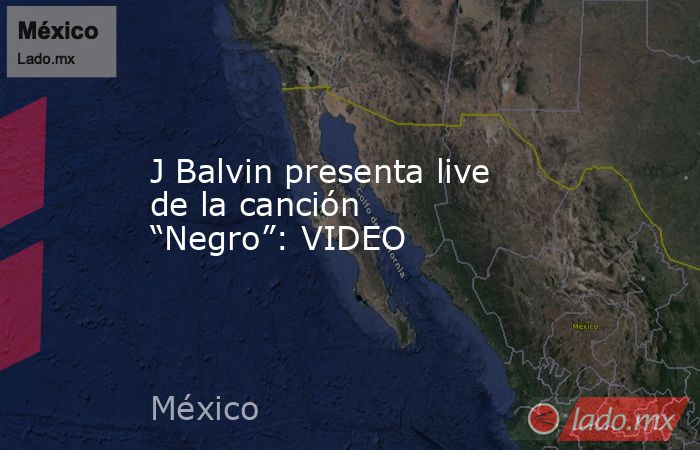 J Balvin presenta live de la canción “Negro”: VIDEO. Noticias en tiempo real