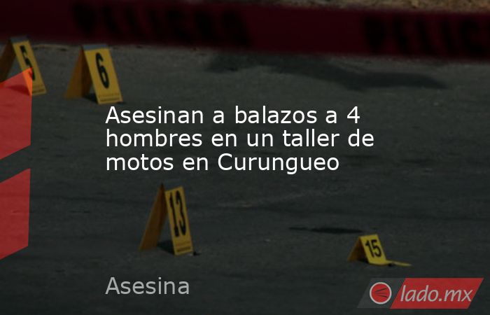 Asesinan a balazos a 4 hombres en un taller de motos en Curungueo. Noticias en tiempo real